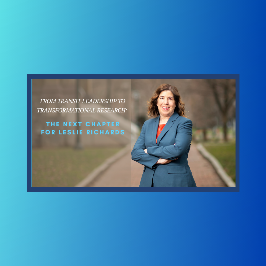 Portrait of Leslie Richards smiling with arms crossed while standing on a tree-lined path, alongside the blog title “From Transit Leadership to Transformational Research: The Next Chapter for Leslie Richards.”